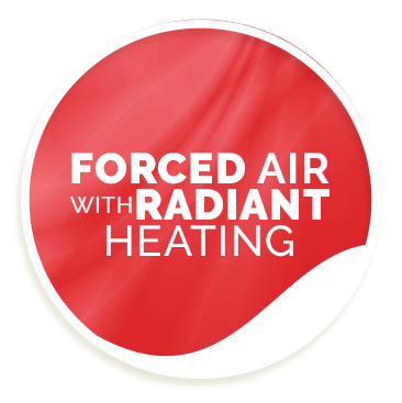 Forced Air With Radiant Heating